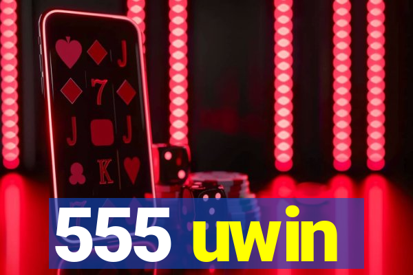 555 uwin